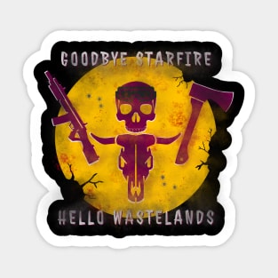 Goodbye Starfire, Hello Wastelands Sticker